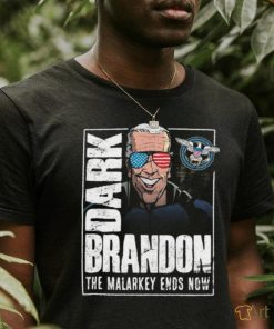 Dark Brandon T Shirt The Malarkey Ends Now Shirt Funny Biden Go Brandon Meme Shirt