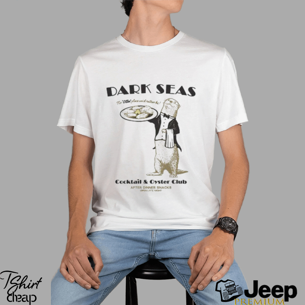 Dark Seas Coktail & oyster Club Shirt - teejeep