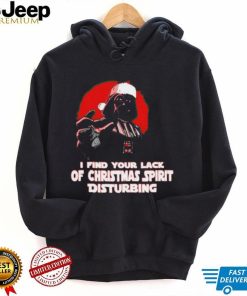 Darth Vader Star Wars I find your lack of Christmas spirit disturbing shirt