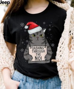 Dashing Trough The No Funny Christmas Cat Owner Shirt