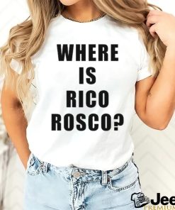 Dave Portnoy Where Is Rico Rosco Shirt