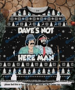 Daves Not Here Man Cheech And Chong Ugly Wool Sweater