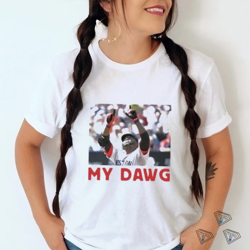 David Ortiz My Dawg shirt