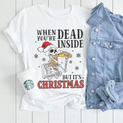 Dead Inside But Its Christmas Funny Skeleton T Shirt