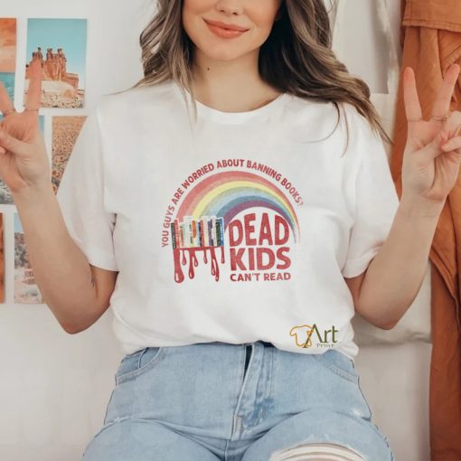 Dead Kids Cant Read shirt