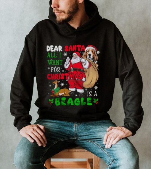 Dear Santa All I Want For Christmas Is A Beagle Funny Xmas Snow Santa Dog Lover T Shirt