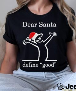 Dear Santa Define Good La Linea Shirt