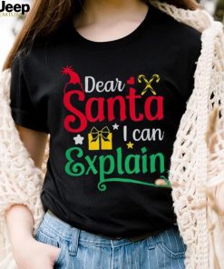 Dear Santa I Can Explain Funny Christmas Unisex Shirt