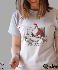 Dear Santa Is It Too Late To Be Good T Shirt