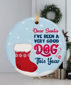 Dear Santa I've Been Good Dog Christmas Personalized Christmas Ornament