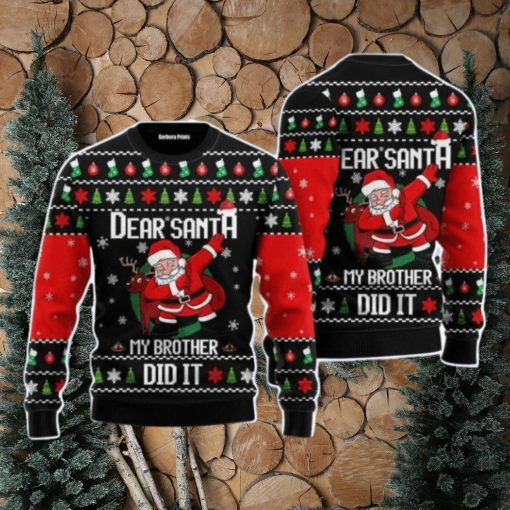 Dear Santa My Brother Did It Christmas Unisex Ugly Sweater