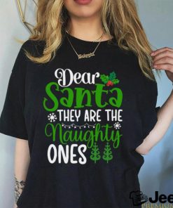 Dear Santa They Are The Naghuty Ones SVG Cut File shirt