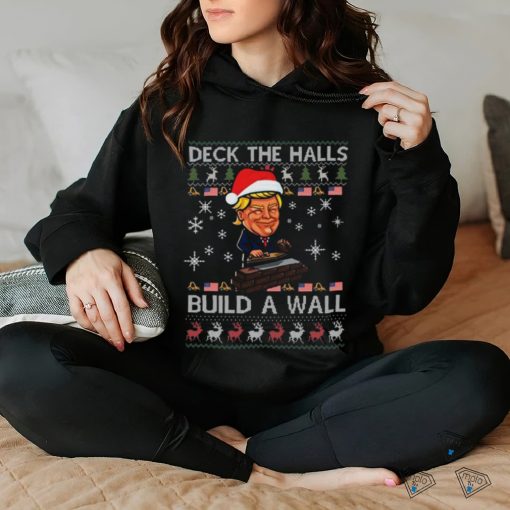 Deck The Halls Build The Wall Funny Trump Ugly Christmas Shirt