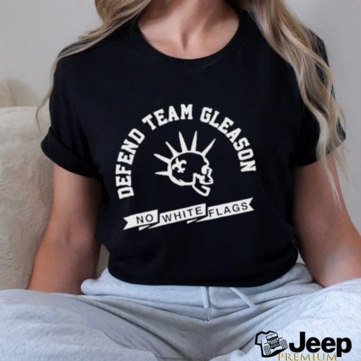 Defend Team Gleason No White Flags T Shirt