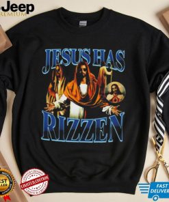 Degenerated Jesus Has Rizzen T shirt