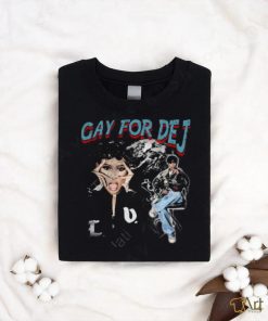 Dejloaf Gay For Dej Shirt