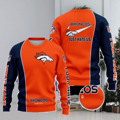 Denver Broncos NFL Just Hate Us Personalized For Fans Sweater New