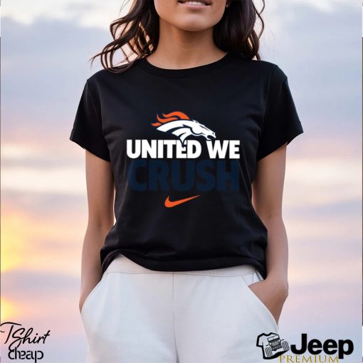 Denver Broncos united we crush American foolball logo shirt