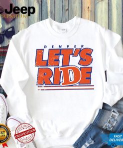 Denver Country Let’s Ride Football NFL T Shirt