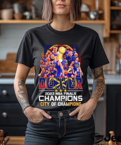 Denver Nuggets 2023 NBA Finals Champions Denver City of Champions shirt