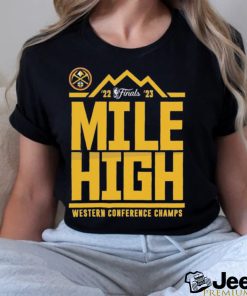 Denver Nuggets Mile High 2023 Western Conference Champions Shirt