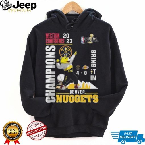 Denver Nuggets Rocky The Mountain Lion Western Conference 2023 Champions Bring It In Shirt