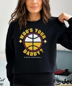 Denver Nuggets Who's Your Daddy T Shirt