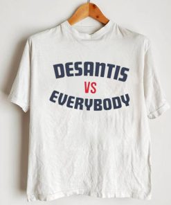 Desantis vs Everybody shirt