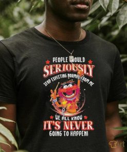 Design Animal DRUMMER people should seriously stop expecting normal from me we all know It’s never going to happen shirt