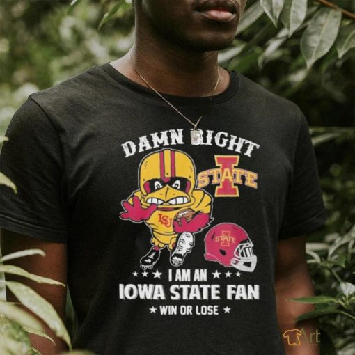 Design Damn right I’m a Iowa state cyclones fan shirt