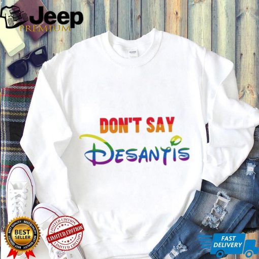 Design Don’t Say DeSantis Florida Say Gay LGBTQ Pride T Shirt t shirt,Hoodie