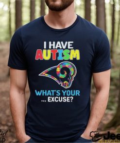 Design los angeles rams I have autism awareness what’s your excuse shirt