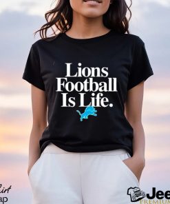 Detroit Lions Football Is Life Shirt