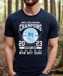 Detroit Lions Won Not Done 5 Time NFC North Champions Shirt