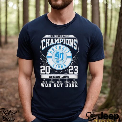 Detroit Lions Won Not Done 5 Time NFC North Champions Shirt