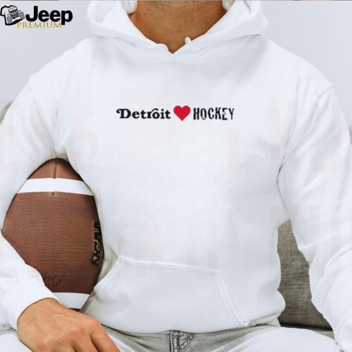 Detroit loves hockey 2023 shirt