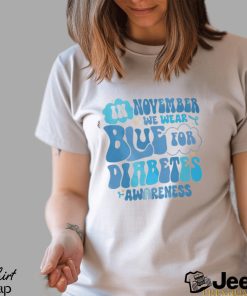 Diabetes Awareness T Shirt, In November We Wear Blue, Diabetes Month Shirt