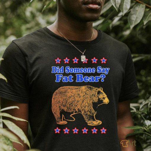 Did someone say fat bear art shirt