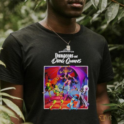 Dimension 20 dungeons and drag queens shirt