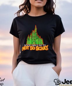 Disney Castle good girls go to not so scary Halloween 2023 shirt