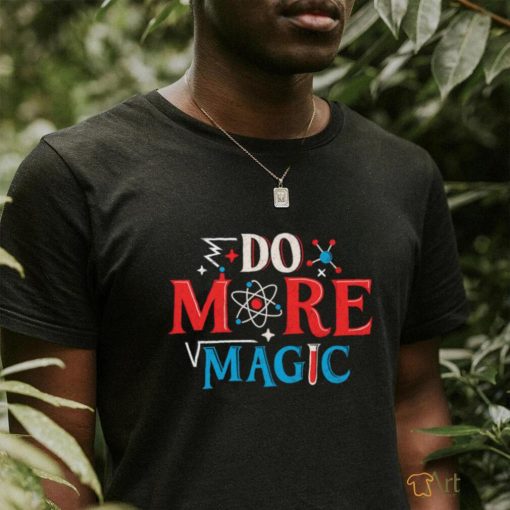 Do More Magic science logo shirt