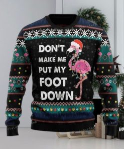 Do Not Make Me Put My Foot Down Flamingo Ugly Sweater For Woman