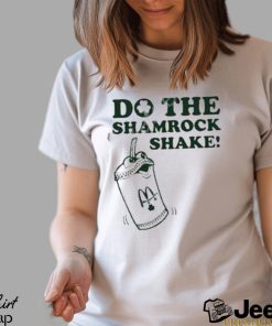 Do The Shamrock Shake Shirt