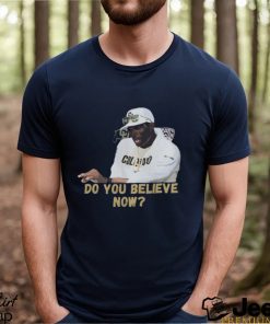 Do You Believe Shirt Deion Sanders Touchdown Dance Deion Sanders Bodyguard Shirt Deion Sanders Toe Amputation Deion Sanders Game Today Deion Sanders Press Conference Today