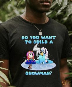 Do you want to build a snowman Frozen Disney shirt