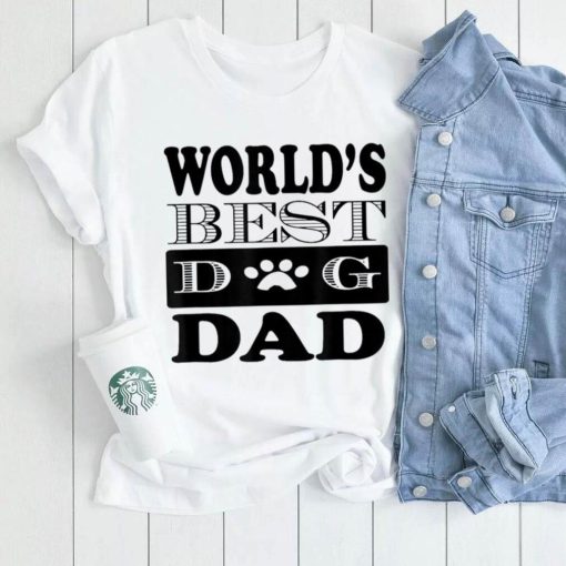 Dog Lover Father’s Day Funny Gift World’s Best Dog Dad Shirt