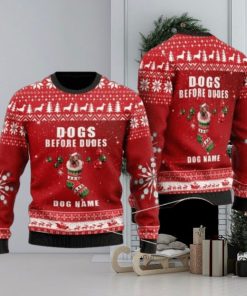 Dogs Before Dudes Custom Dog Name Ugly Christmas Sweater