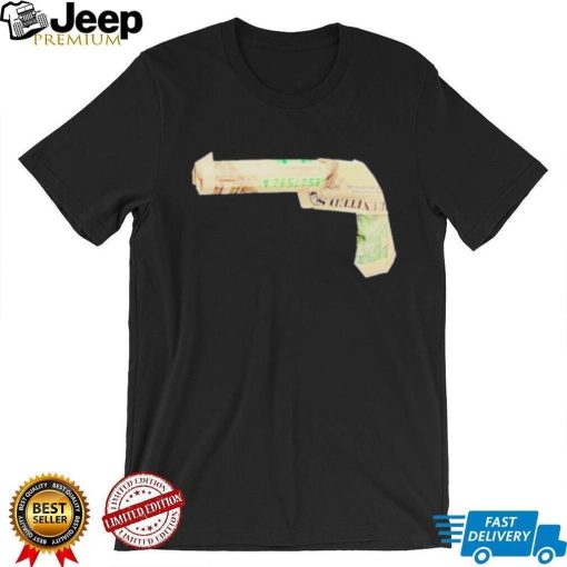 Dollar short gun shirt