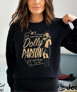 Dolly Parton Country Music Star I Will Always Love You t shirt