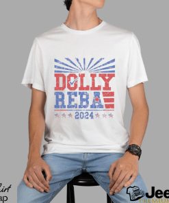 Dolly Reba 2024 Vintage Shirt Funny Election Shirts 4Th Of July Classic Unisex